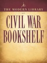 The Modern Library Civil War Bookshelf 5-Book Bundle: Personal Memoirs, Uncle Tom's Cabin, The Red Badge of Courage, Jefferson Davis: The Essential Writings, The Life and Writings of Abraham Lincoln - Ulysses S. Grant, Harriet Beecher Stowe, Stephen Crane, Jefferson Davis, Abraham Lincoln