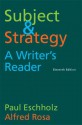 Subject and Strategy: A Writer's Reader - Paul Eschholz, Alfred Rosa