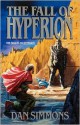 The Fall of Hyperion (Hyperion Cantos) - Dan Simmons