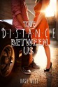 The Distance Between Us - Kasie West