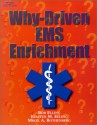 Why-Driven EMS Enrichment - Bob Elling, Kirsten M. Elling