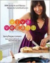 Viva Vegan!: 200 Authentic and Fabulous Recipes for Latin Food Lovers - Terry Hope Romero, Hope Romero Terry