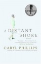 A Distant Shore - Caryl Phillips