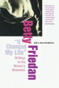 It Changed My Life: Writings on the Women's Movement - Betty Friedan