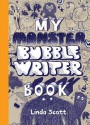 My Monster Bubblewriter Book - Linda Scott