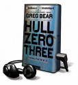 Hull Zero Three [With Earbuds] - Greg Bear, Dan John Miller