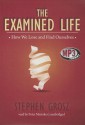 The Examined Life: How We Lose and Find Ourselves - Stephen Grosz, Peter Marinker