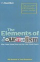 The Elements Of Journalism: What Newspeople Should Know And The Public Should Expect - Bill Kovach