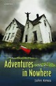 Adventures in Nowhere - John Edward Ames