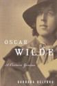 Oscar Wilde: A Certain Genius - Barbara Belford