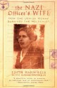 The Nazi Officer's Wife: How One Jewish Woman Survived the Holocaust - Susan Dworkin, Edith Hahn Beer