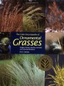 The Color Encyclopedia of Ornamental Grasses: Sedges, Rushes, Restios, Cat-tails, and Selected Bamboos - Rick Darke