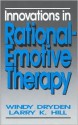 Innovations in Rational-Emotive Therapy - Windy Dryden, Larry K. Hill