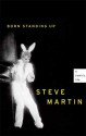 Born Standing Up - Steve Martin