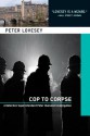 Cop to Corpse: A Peter Diamond Investigation - Peter Lovesey