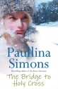 The Bridge to Holy Cross - Paullina Simons, Paulli Cross-Simons