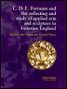 C.D.E. Fortnum and the Collecting and Study of Applied Arts and Sculpture in Victorian England - Ben Thomas