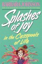 Splashes of Joy in the Cesspools of Life - Barbara Johnson