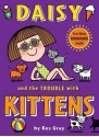 Daisy and the Trouble with Kittens - Kes Gray, Nick Sharratt, Gary Parsons