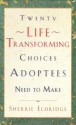 Twenty Life-Transforming Choices Adoptees Need to Make - Sherrie Eldridge, Fred A. Hartley