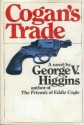 Cogan's Trade - George V. Higgins