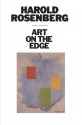 Art on the Edge: Creators and Situations - Harold Rosenberg