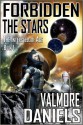 Forbidden the Stars - Valmore Daniels