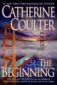 The Beginning (FBI Thriller, #1 and #2) - Catherine Coulter