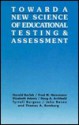 Toward a New Science of Educational Testing and Assessment (S U N Y Series in Teacher Preparation and Development) - Harold Berlak, Elizabeth Adams, Fred M. Newmann