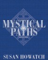 Mystical Paths - Susan Howatch