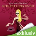 Weiblich, ledig, untot (Betsy Taylor, #1) - MaryJanice Davidson, Nana Spier, Stefanie Zeller