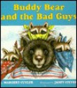 Buddy Bear And The Bad Guys - Margery Cuyler, James Cross Giblin