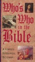 Who's Who in the Bible (Bible Reference Library, Volume 3) - Dietrich Gruen, Julia Pferdehirt