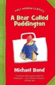 A Bear Called Paddington - Michael Bond