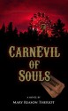 CarnEvil of Souls - Mary Reason Theriot, Theresa Theriot, Angel Payne Reason, Zoie Mahaffey