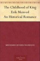 The Childhood of King Erik Menved An Historical Romance - Bernhard Severin Ingemann, J. Kesson