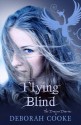 Flying Blind (The Dragon Diaries #1) - Deborah Cooke