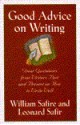 Good Advice on Writing: Writers Past and Present on How to Write Well - William Safire, Leonard Safir