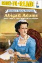 Abigail Adams: First Lady of the American Revolution - Patricia Lakin, Bob Dacey, Debra Bandelin