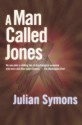 A Man Called Jones - Julian Symons