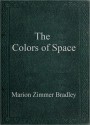 The Colors of Space - Marion Zimmer Bradley