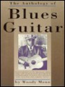 The Anthology of Blues Guitar - Woody Mann, Peter Pickow