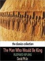 The Man Who Would Be King (MP3 Book) - Rudyard Kipling, David Philo