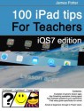 100 iPad Tips for Teachers - James Potter