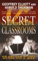 Secret Classrooms - Geoffrey Elliott, Harold Shukman