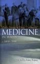 Medicine in Wales: 1800-2000: Public Service or Private Commodity - Anne Borsay