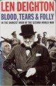 Blood, Tears and Folly - Len Deighton, Denis Bishop