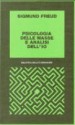 Psicologia delle masse e analisi dell'Io - Sigmund Freud