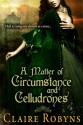 A Matter of Circumstance and Celludrones - Claire Robyns