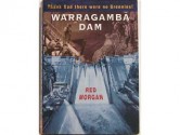 Warragamba Dam: thanks god there were no greenies. - Red Morgan